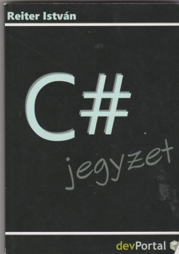 Reiter Istvn - C# jegyzet