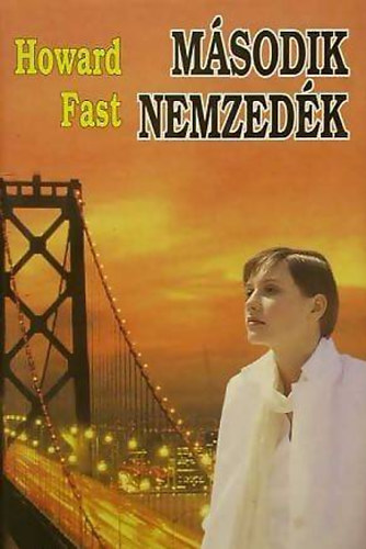 Howard Fast - Msodik nemzedk