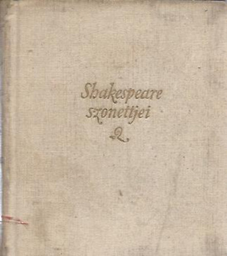 William Shakespeare - Shakespeare szonettjei (Szab� L�rinc ford.)