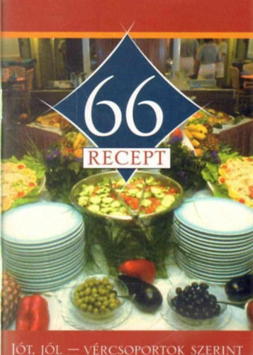 Borics Kata (szerk) - 66 recept - Jt, Jl-Vrcsoportok szerint