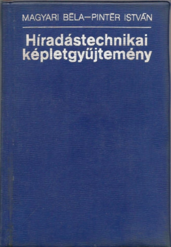 Magyari B�la; Pint�r Istv�n - H�rad�stechnikai k�pletgy�jtem�ny