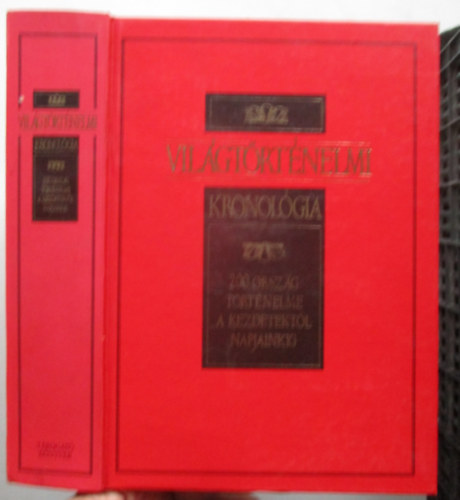 Gerencsr Ferenc (szerk.) - Vilgtrtnelmi kronolgia - 200 orszg trtnelme a kezdetektl napjainkig