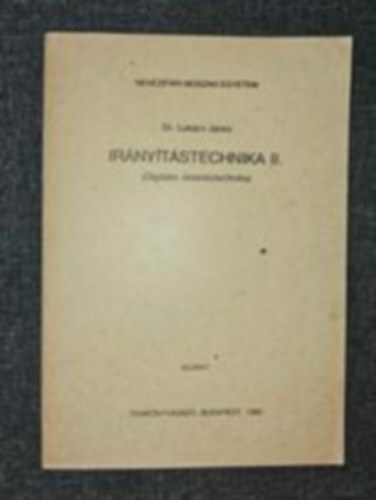 Dr. Luk�cs J�nos - Ir�ny�t�stechnika II. (Digit�lis vez�rl�stechnika)