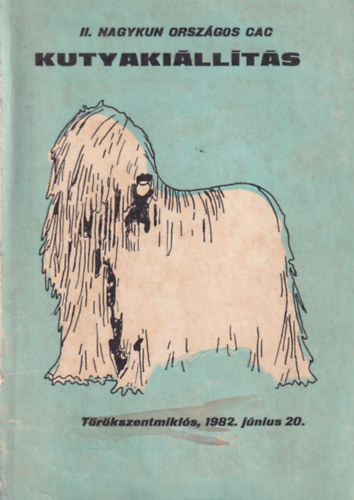 Kutyaki�ll�t�s II. Nagykun Orsz�gos CAC - T�r�kszentmikl�s, 1982. j�niuis 20.