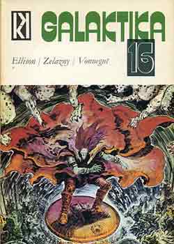 Ellison; Zelazny; Vonnegut - Galaktika 16.