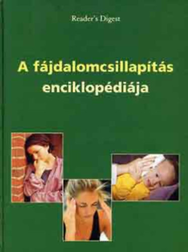 Reader's Digest Kiad Kft. - A fjdalomcsillapts enciklopdija