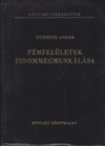 Dr. Hornung Andor - F�mfel�letek finommegmunk�l�sa