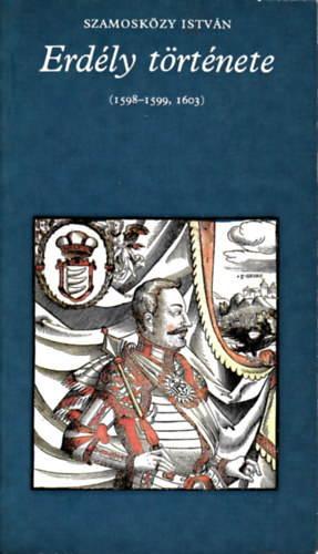 Szamoskzy Istvn - Erdly trtnete (1598-1599, 1603)
