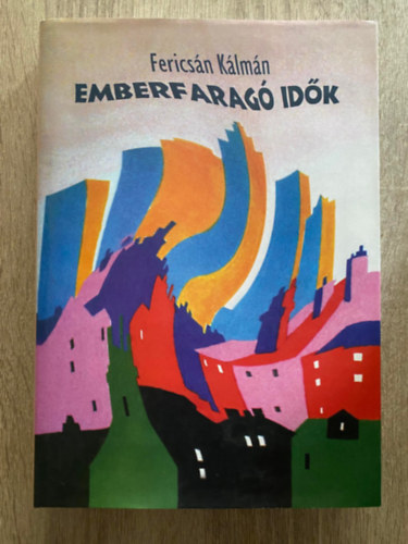 Ferics�n K�lm�n - Emberfarag� id�k - BEVEZET�S �JPEST NEVEL�ST�RT�NET�BE 1832-1952 (Saj�t k�ppel)