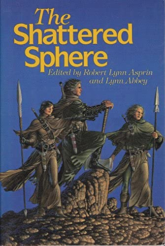 Robert Lynn Asprin, Lynn Abbey - The Shattered Sphere (Thieves World)
