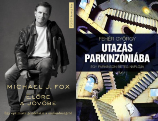 Michael J. Fox, Dr. Fehr Gyrgy - 2 m Parkinson betegektl: Elre a jvbe + Utazs Parkinzniba