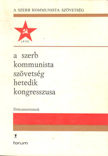 A szerb kommunista sz�vets�g hetedik kongresszusa