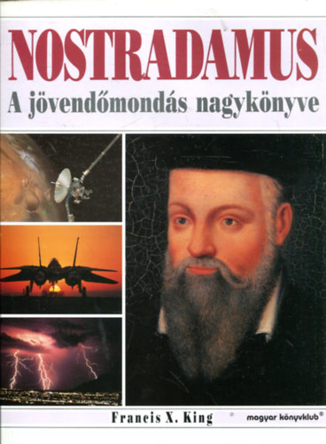 F. X. King - Nostradamus - A jvendmonds nagyknyve