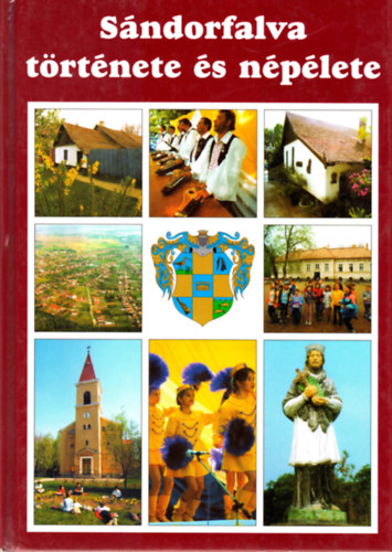 id. Juh�sz Antal (szerk.) - S�ndorfalva t�rt�nete �s n�p�lete