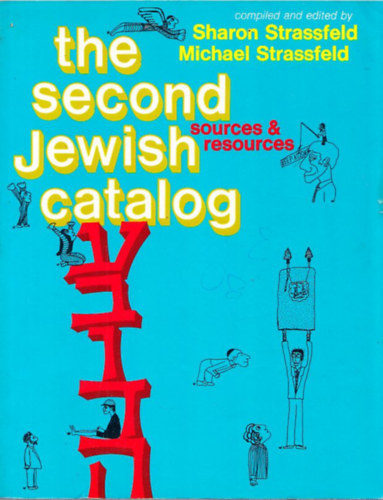Sharon Strassfeld, Michael Strassfeld - The Second Jewish Catalog (Source & Resources)