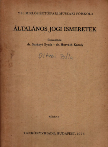 Dr. Surnyi Gyula, Dr. Horvth Kroly - ltalnos jogi ismeretek.