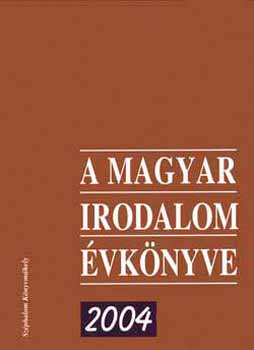 Sz�phalom K�nyvm�hely - A magyar irodalom �vk�nyve 2004.