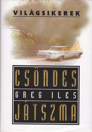 Greg Iles - Csndes jtszma (Vilgsikerek)