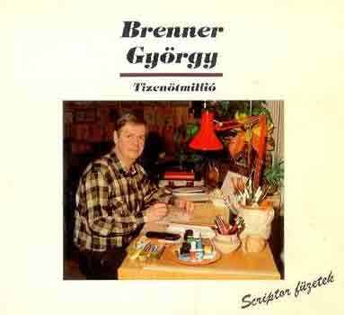 Brenner Gyrgy - Tizentmilli