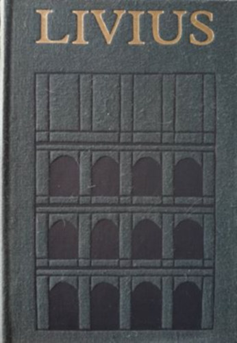 Livius - A r�mai n�p t�rt�nete a v�ros alap�t�s�t�l III.