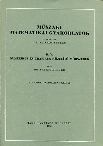 Dr. Fenyő István - Műszaki matematikai gyakorlatok C. III.- Integrálegyenletek