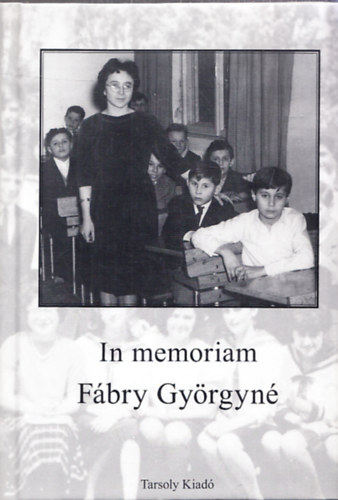 Kollega Tarsoly Istvn (szerk), Szab Z. Tams - In memoriam Fbry Gyrgyn