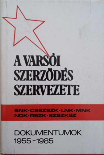 Roska Istvn, Tth Jzsef, Gln Dr. Balogh Judit - A Varsi Szerzds szervezete 1955-1985 (dokumentumok)