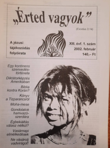 "�rted vagyok" -a j�zusi t�j�koz�d�s foly�irata - XIII. �vf. 2002. febru�r (1.sz�m), �prilis (2.sz�m), J�nius  (3.sz�m) augusztus (4.sz�m) okt�ber (5.sz�m)