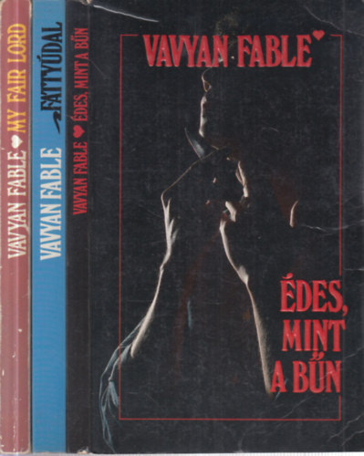 Vavyan Fable - 3 db. Fable krimi (Édes, mint a bűn + Fattyúdal + My fair Lord)