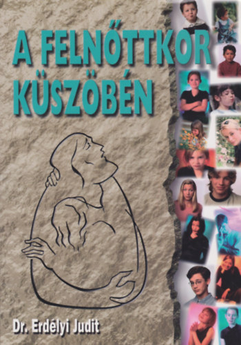 Dr. Erd�lyi Judit - A feln�ttkor k�sz�b�n