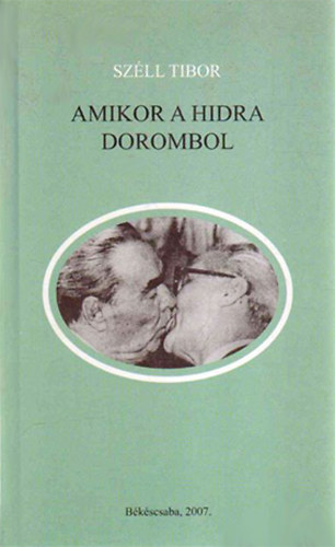 Sz�ll Tibor - Amikor a hidra dorombol