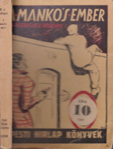 E.A. Rodriguez - A mank�s ember (Pesti H�rlap k�nyvek)