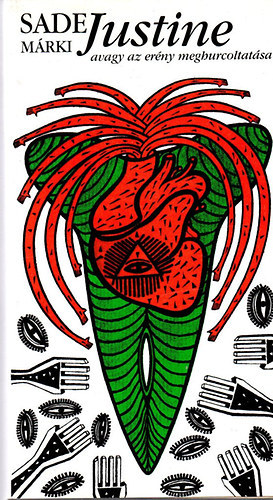 Sade Márki - Justine, avagy az erény meghurcoltatása