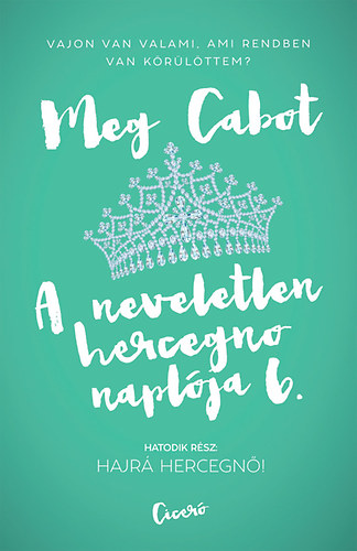 Meg Cabot - A neveletlen hercegn� napl�ja 6.