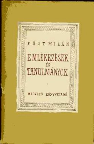 Füst Milán - Emlékezések és tanulmányok