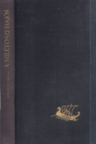 Hegedűs Géza - A milétoszi hajós