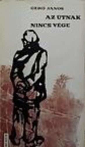 Ger� J�nos - Az �tnak nincs v�ge