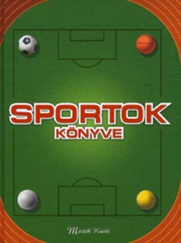 Ray (szerk.) Stubbs - Sportok knyve - Sportgak, Versenyek, Taktikk, Technikk
