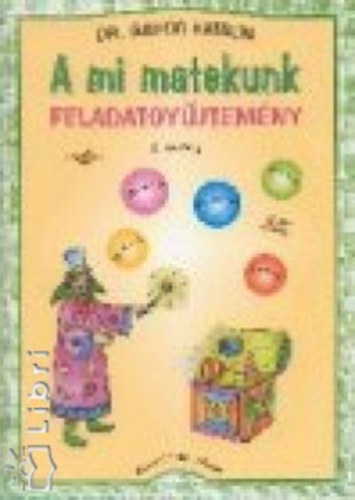 Dr. Rakos Katalin - A mi matekunk. Feladatgy�jtem�ny 2.o.