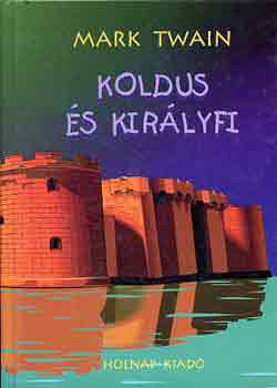 Mark Twain - Koldus s kirlyfi