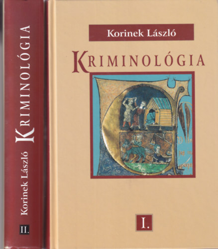 Korinek L�szl� - Kriminol�gia I.-II. (1.-2.) (2 k�tet)
