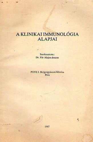 Dr. P�l Alajos (szerk.) - A klinikai immunol�gia alapjai