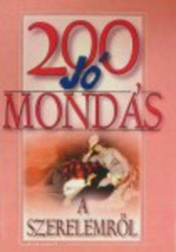 200 jó mondás a szerelemről