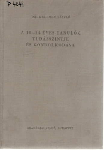 Dr. Kelemen Lszl - A 10-14 ves tanulk tudsszintje s gondolkodsa