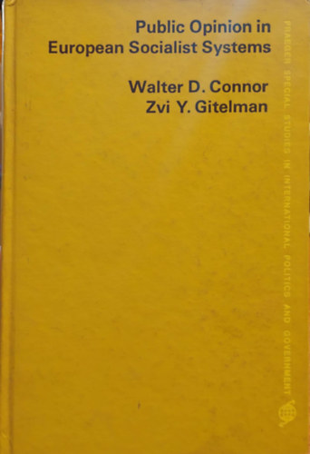 Walter D. Connor, Zvi Y. Gitleman - Public opinion in European Socialist system