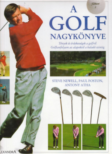 Newell-Foston-Atha - A golf nagykönyve