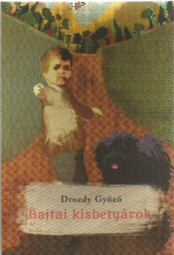 Drozdy Győző, Vincze Judit (ill.) - Bajtai kisbetyárok - BUDAPEST, 1967. KARÁCSONY / BUDAPEST, 2013. KARÁCSONY (Vincze Judit illusztrációival)