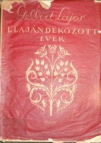 Gell�rt Lajos - Elaj�nd�kozott �vek