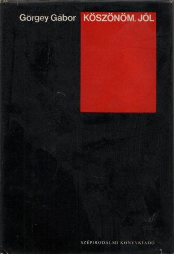 G�rgey G�bor - K�sz�n�m, j�l