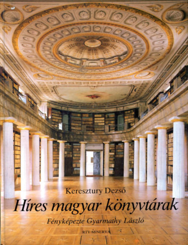 KERESZTURY DEZSŐ - Híres magyar könyvtárak